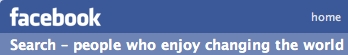 People who enjoy changing the world on facebook